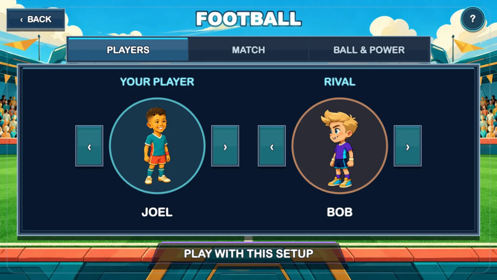 Football setup with player, rival, difficulty, stadium, ball, and power choices.